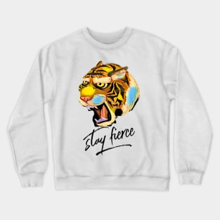 Stay Fierce (tiger) Crewneck Sweatshirt